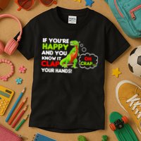 If You're Happy and You Know It Clap Your Hands T-Rex Kids T-Shirt