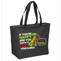 If You're Happy and You Know It Clap Your Hands T-Rex Zip Tote Bag