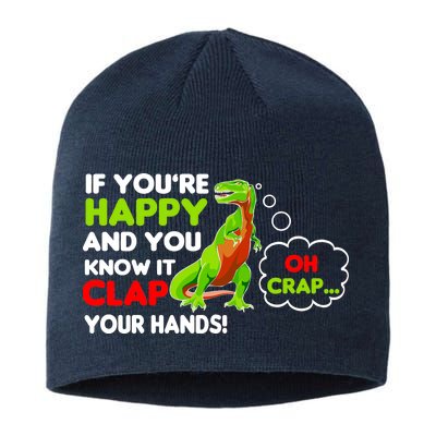 If You're Happy and You Know It Clap Your Hands T-Rex Sustainable Beanie