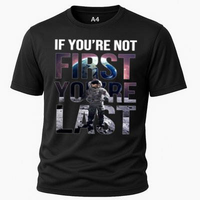 If You're Not First You're Last American Astronaut Performance Shirt