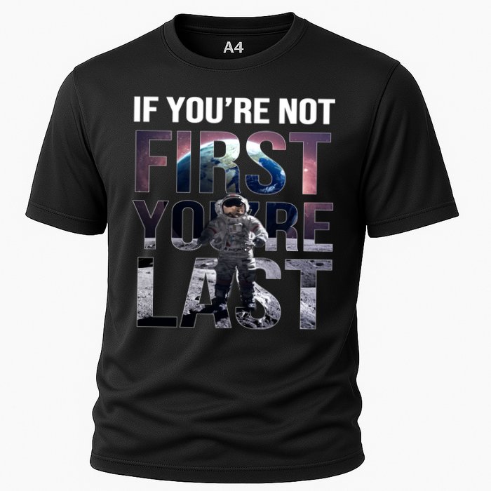 If You're Not First You're Last American Astronaut Performance Shirt