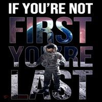If You're Not First You're Last American Astronaut Hoodie