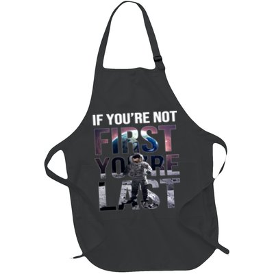If You're Not First You're Last American Astronaut Full-Length Apron With Pockets