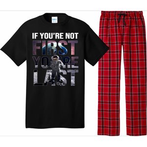 If You're Not First You're Last American Astronaut Pajama Set