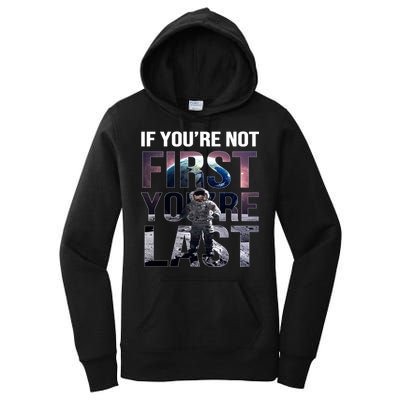 If You're Not First You're Last American Astronaut Women's Pullover Hoodie