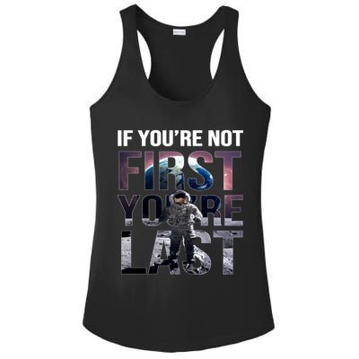 If You're Not First You're Last American Astronaut Ladies PosiCharge Competitor Racerback Tank