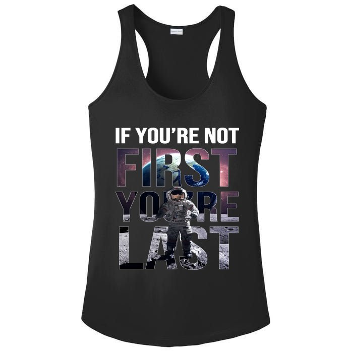 If You're Not First You're Last American Astronaut Ladies PosiCharge Competitor Racerback Tank