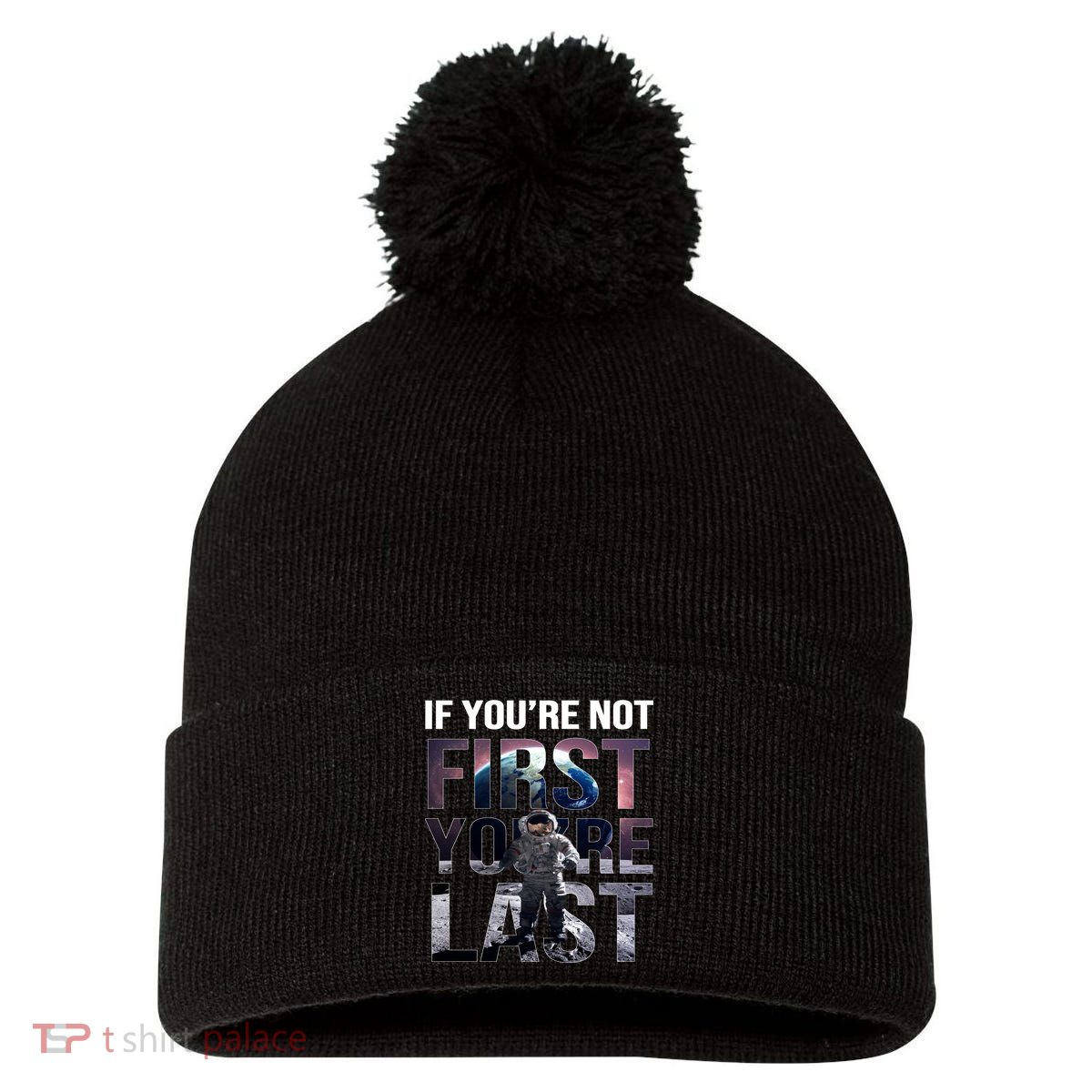 If You're Not First You're Last American Astronaut Pom Pom 12in Knit Beanie
