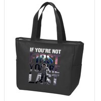 If You're Not First You're Last American Astronaut Zip Tote Bag