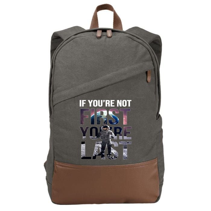 If You're Not First You're Last American Astronaut Cotton Canvas Backpack