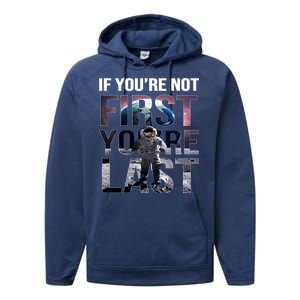 If You're Not First You're Last American Astronaut Performance Fleece Hoodie