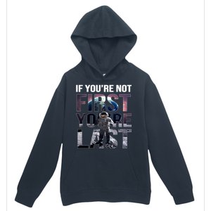 If You're Not First You're Last American Astronaut Urban Pullover Hoodie