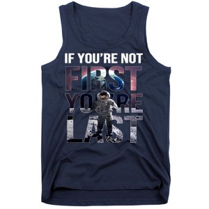 If You're Not First You're Last American Astronaut Tank Top