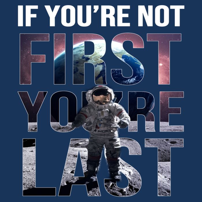 If You're Not First You're Last American Astronaut Infant Baby Jersey Bodysuit
