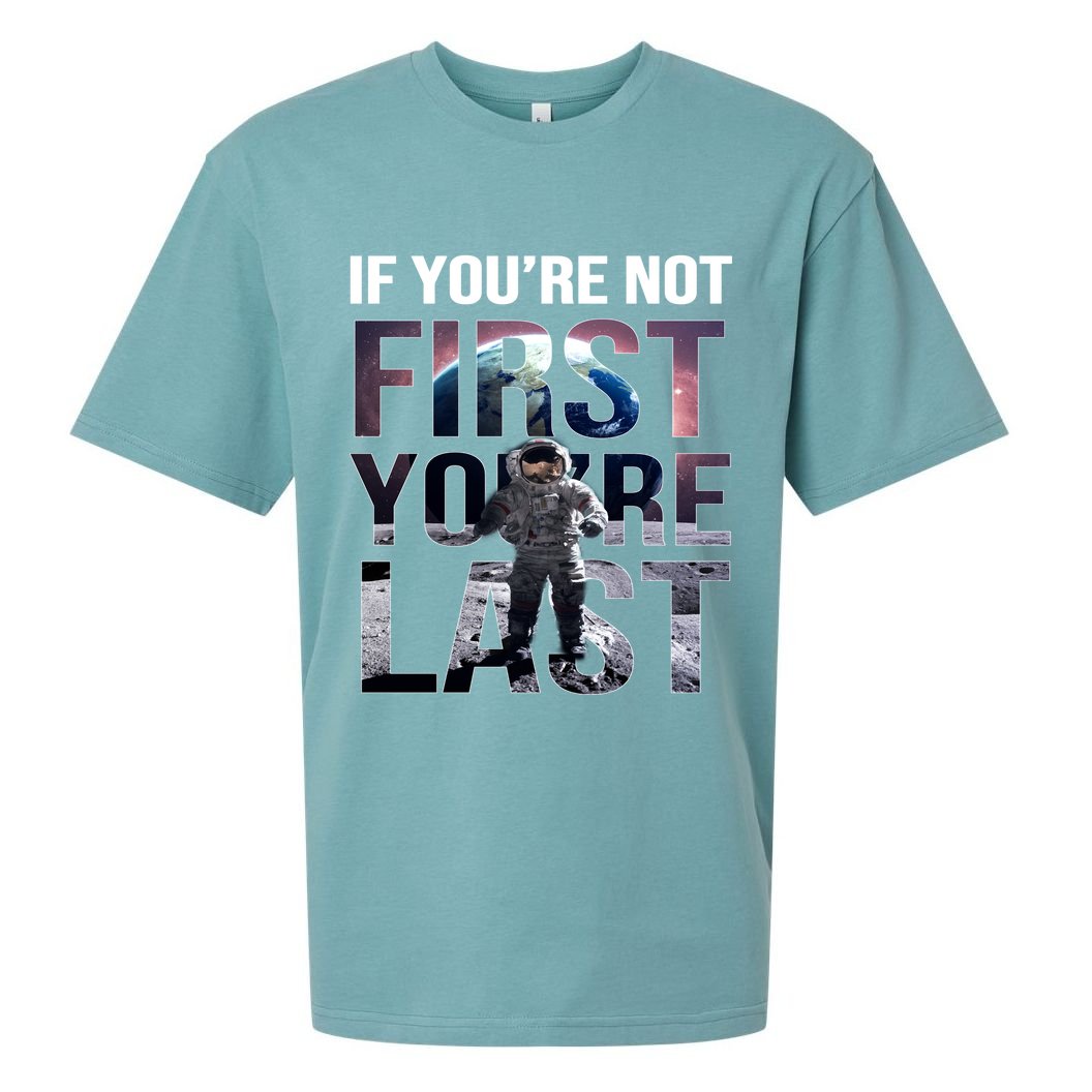 If You're Not First You're Last American Astronaut Sueded Cloud Jersey T-Shirt