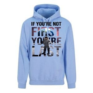 If You're Not First You're Last American Astronaut Unisex Surf Hoodie