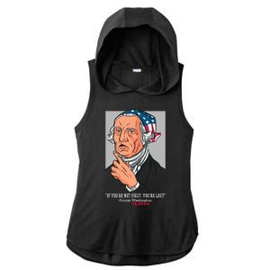 If You're Not First You're Last Probably George Washington Ladies PosiCharge Tri-Blend Wicking Draft Hoodie Tank