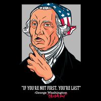 If You're Not First You're Last Probably George Washington Wool Snapback Cap