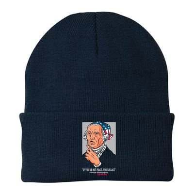 If You're Not First You're Last Probably George Washington Beanie