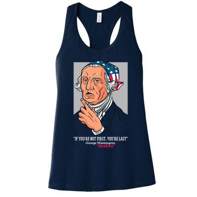 If You're Not First You're Last Probably George Washington Womens Tank Top