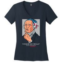 If You're Not First You're Last Probably George Washington Women's V-Neck T-Shirt