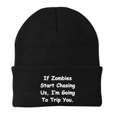If Zombies Chase Us I'm Tripping You Beanie