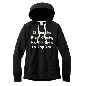 If Zombies Chase Us I'm Tripping You Women's Fleece Hoodie