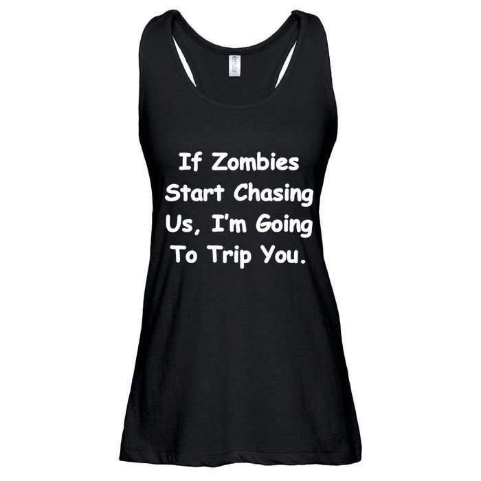 If Zombies Chase Us I'm Tripping You Ladies Essential Flowy Tank