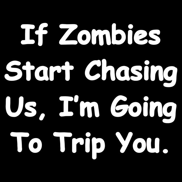 If Zombies Chase Us I'm Tripping You Flatbill Hat