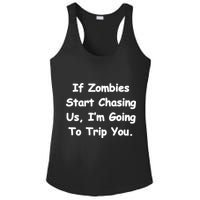 If Zombies Chase Us I'm Tripping You Ladies PosiCharge Competitor Racerback Tank