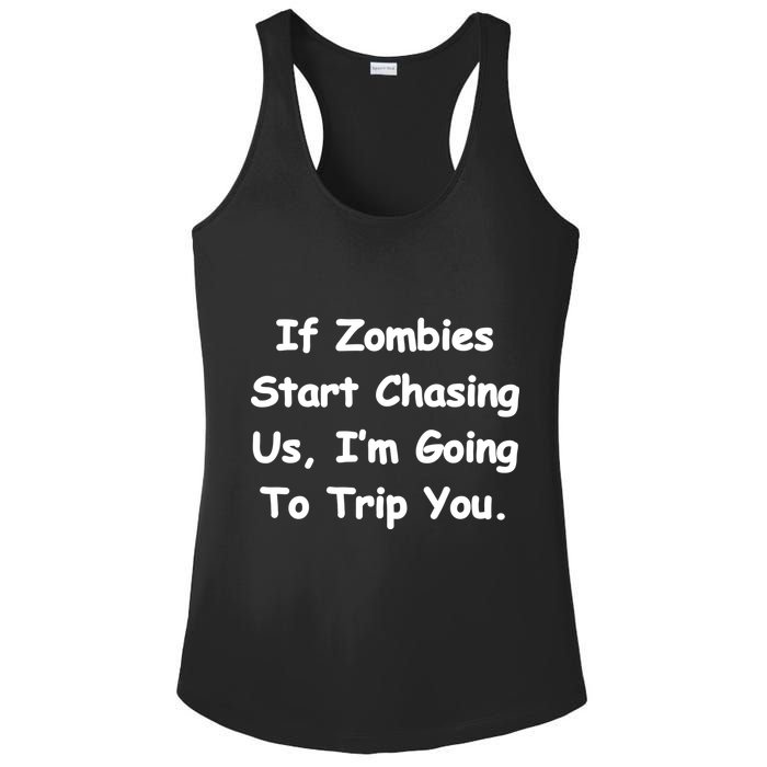 If Zombies Chase Us I'm Tripping You Ladies PosiCharge Competitor Racerback Tank