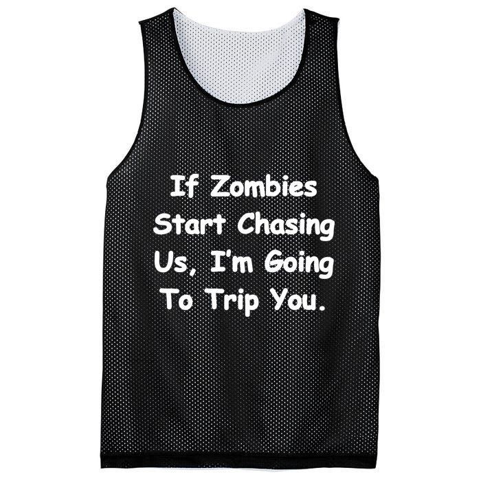 If Zombies Chase Us I'm Tripping You Mesh Reversible Basketball Jersey Tank