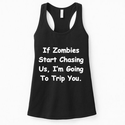 If Zombies Chase Us I'm Tripping You Womens Tank Top