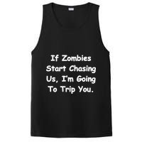 If Zombies Chase Us I'm Tripping You PosiCharge Competitor Tank