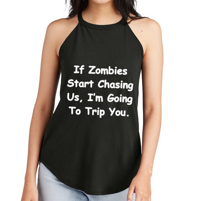 If Zombies Chase Us I'm Tripping You Women's Perfect Tri Rocker Tank