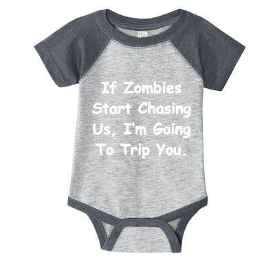 If Zombies Chase Us I'm Tripping You Infant Baby Jersey Bodysuit