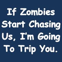 If Zombies Chase Us I'm Tripping You Infant Baby Jersey Bodysuit