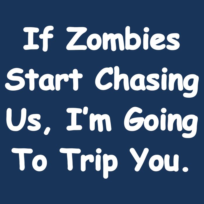If Zombies Chase Us I'm Tripping You Infant Baby Jersey Bodysuit