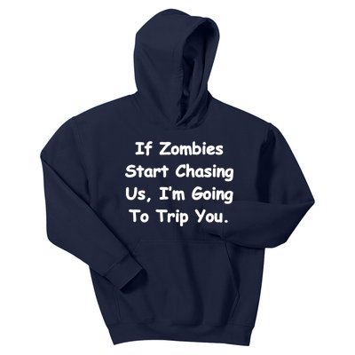 If Zombies Chase Us I'm Tripping You Kids Hoodie