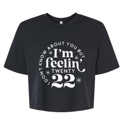 I'm Feeling 22 Birthday Gift 22nd Birthday Gift 22 Years Old Bella+Canvas Jersey Crop Tee