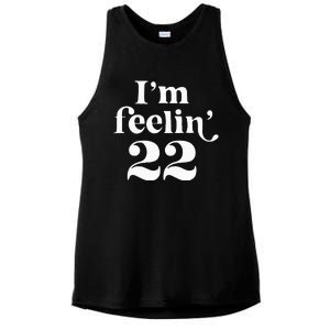 I'm Feeling 22 Birthday One Year Older Ladies PosiCharge Tri-Blend Wicking Tank