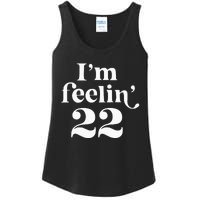 I'm Feeling 22 Birthday One Year Older Ladies Essential Tank