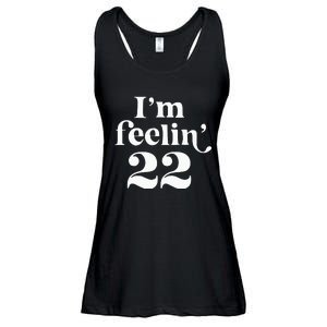 I'm Feeling 22 Birthday One Year Older Ladies Essential Flowy Tank