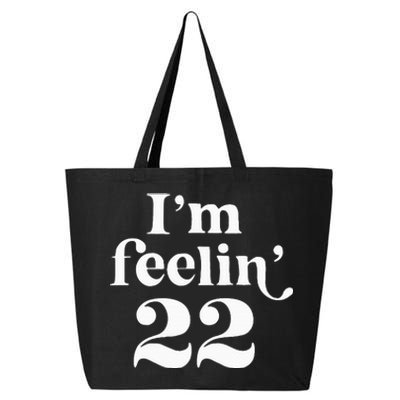 I'm Feeling 22 Birthday One Year Older 25L Jumbo Tote