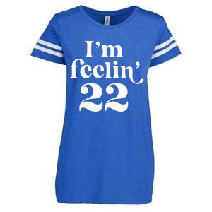 I'm Feeling 22 Birthday One Year Older Enza Ladies Jersey Football T-Shirt