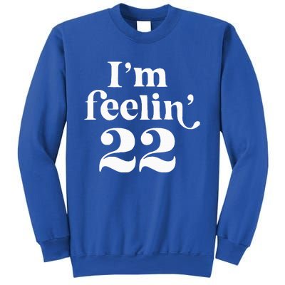 IM Feeling 22 Sweatshirt