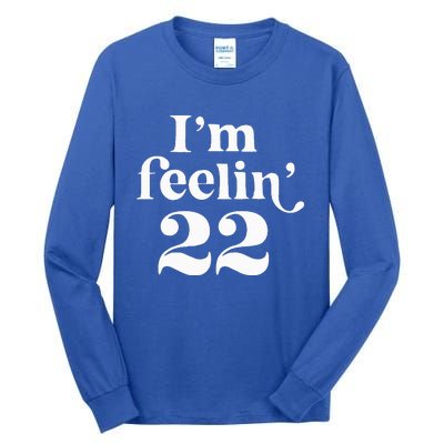 IM Feeling 22 Tall Long Sleeve T-Shirt