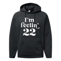 I'm Feeling 22 Performance Fleece Hoodie