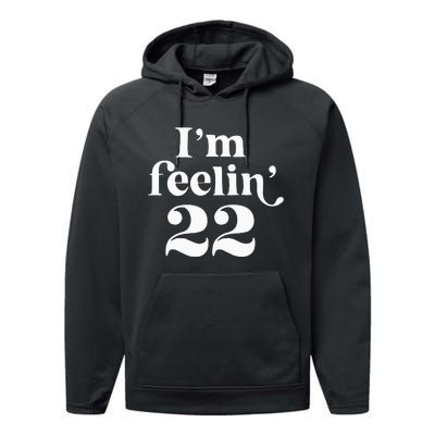 I'm Feeling 22 Performance Fleece Hoodie