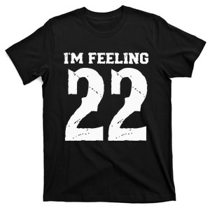 I'm Feeling 22 Black Casual T-Shirt